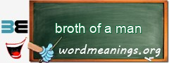 WordMeaning blackboard for broth of a man